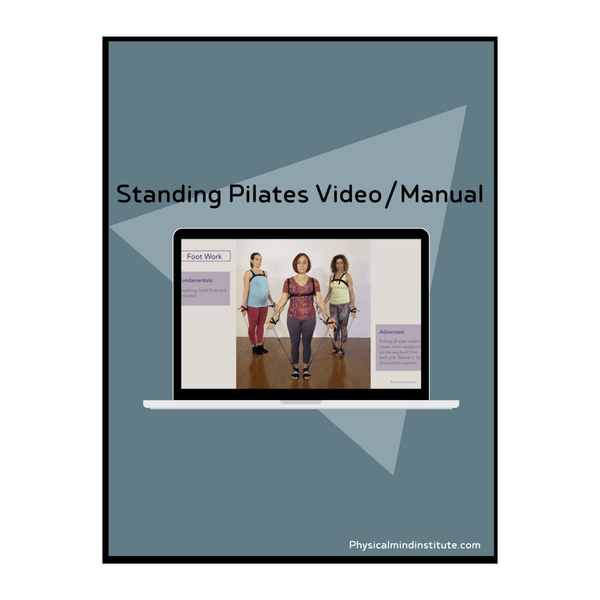 Standing Pilates Video/Manual - PhysicalMind Institute
