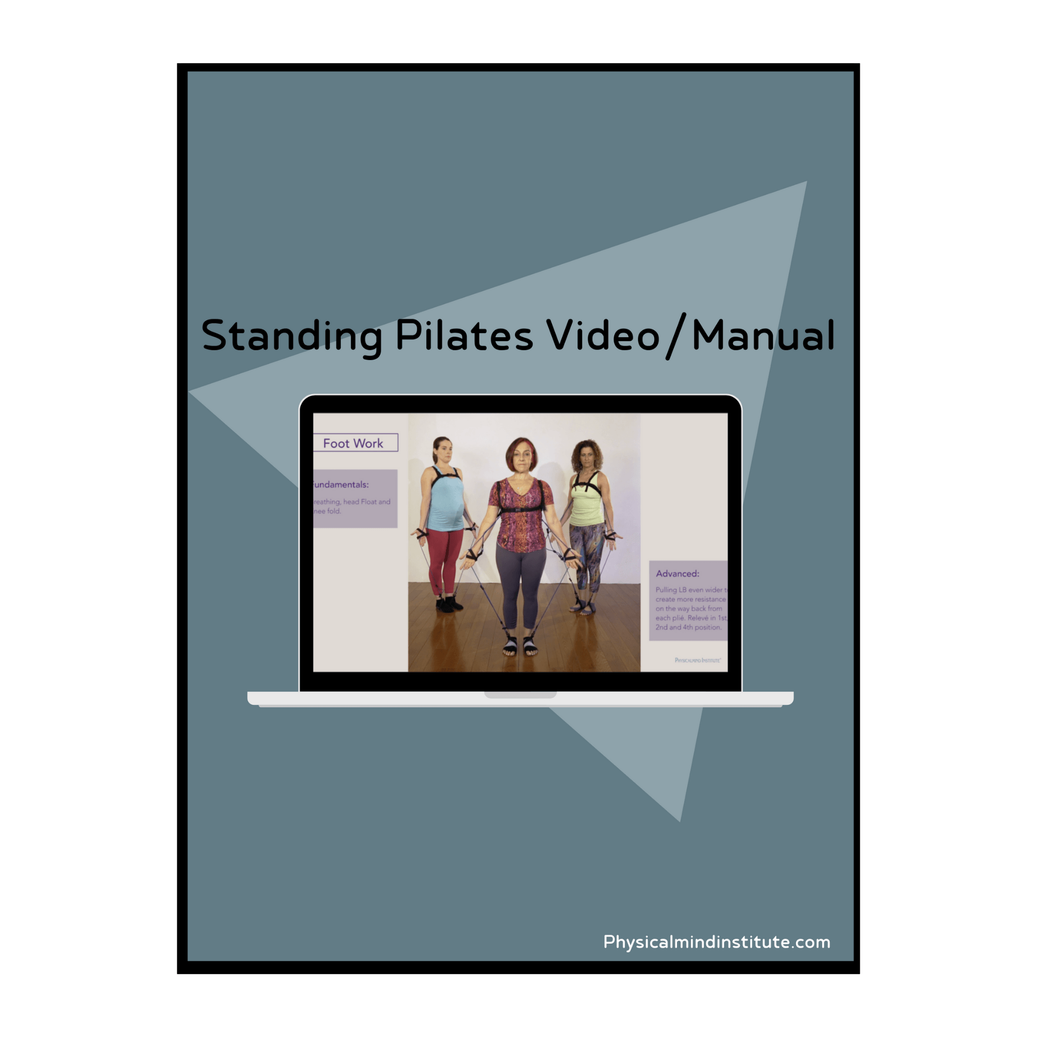 Standing Pilates Video/Manual - PhysicalMind Institute