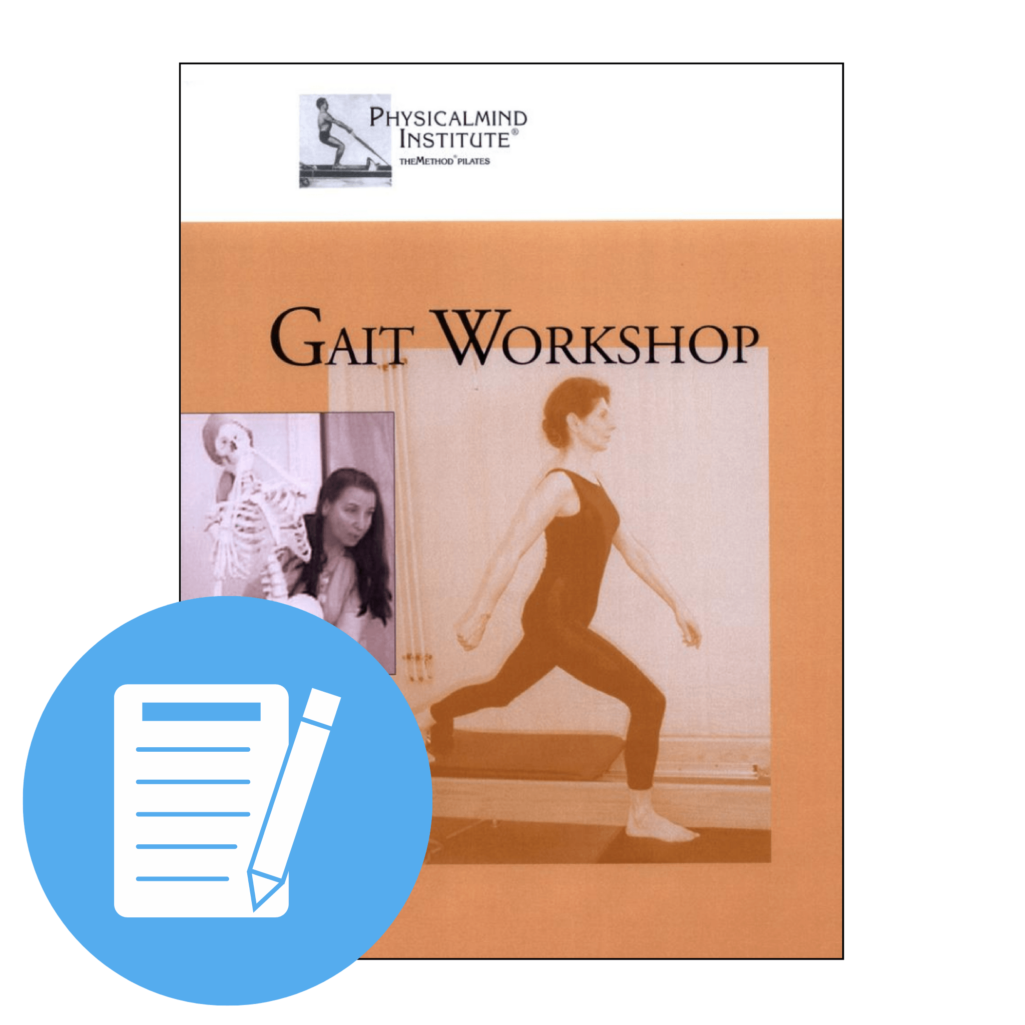 PhysicalMind Institute Pilates Gait Workshop using the Method Pilates exam manual cover art featuring female pilates instructor demonstrating pilates reformer gait technique and a woman using an anatomical skeleton model to demonstrate technique on gait