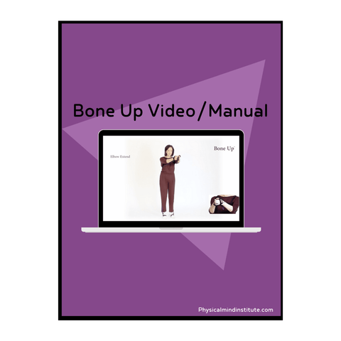 Bone Up Videos/Manual - PhysicalMind Institute